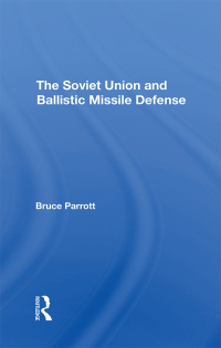 صورة الغلاف: The Soviet Union And Ballistic Missile Defense 1st edition 9780367296100