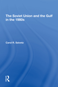 صورة الغلاف: The Soviet Union And The Gulf In The 1980s 1st edition 9780367296148