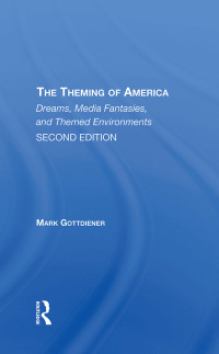 Imagen de portada: The Theming Of America, Second Edition 1st edition 9780367311988