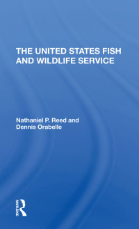 Cover image: The U.S. Fish And Wildlife Service 1st edition 9780367296797