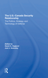 صورة الغلاف: The U.s.-canada Security Relationship 1st edition 9780367312305