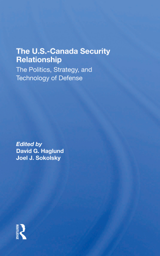 Imagen de portada: The U.s.canada Security Relationship 1st edition 9780367312305