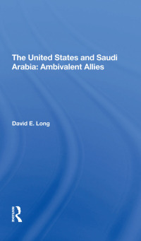Imagen de portada: The United States And Saudi Arabia 1st edition 9780367312435