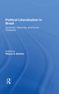 Cover image: Political Liberalization In Brazil 1st edition 9780367298920