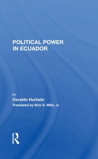 صورة الغلاف: Political Power In Ecuador 1st edition 9780367298975