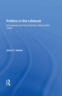 Imagen de portada: Politics In The Lifeboat 1st edition 9780367299156