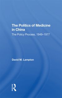 Cover image: The Politics of Medicine in China 1st edition 9780367283728