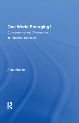 表紙画像: One World Emerging? Convergence And Divergence In Industrial Societies 1st edition 9780367297381