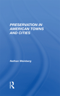 Omslagafbeelding: Preservation In American Towns And Cities 1st edition 9780367299644