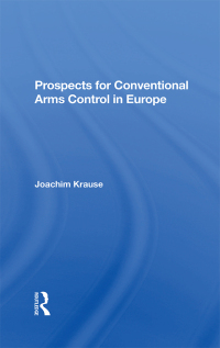 Cover image: Prospects For Conventional Arms Control In Europe 1st edition 9780367284497