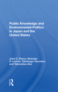 صورة الغلاف: Public Knowledge And Environmental Politics In Japan And The United States 1st edition 9780367284701