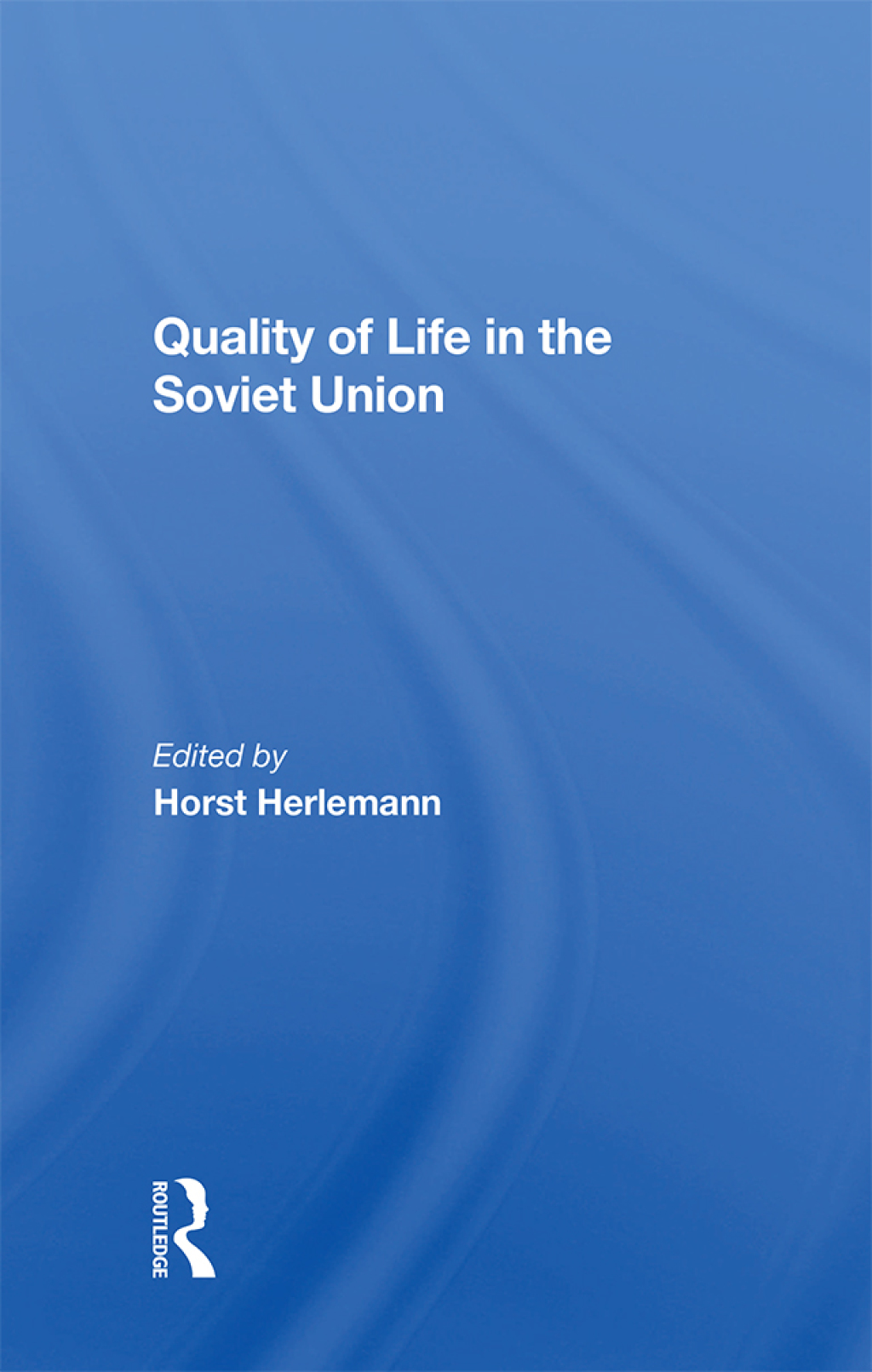 Quality Of Life In The Soviet Union 1st Edition