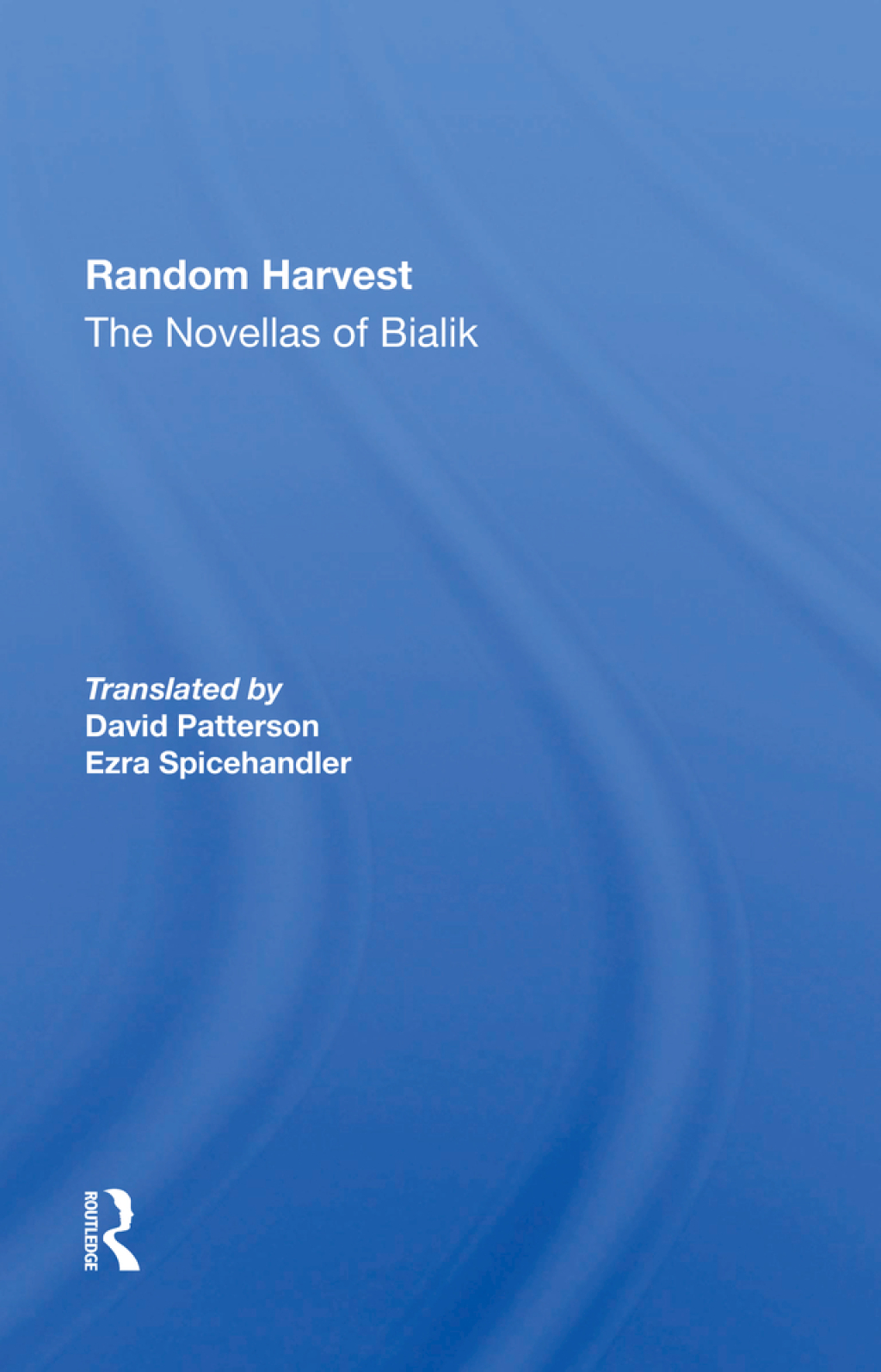 Random Harvest The Novellas Of Bialik 1st Edition