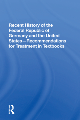 Cover image: Recent History Of The Federal Republic Of Germany And The United States 1st edition 9780367285197
