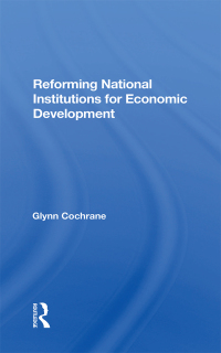 Cover image: Reforming National Institutions For Economic Development 1st edition 9780367285395