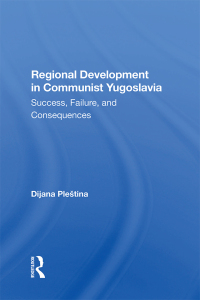 表紙画像: Regional Development In Communist Yugoslavia 1st edition 9780367300906