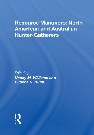 Cover image: Resource Managers: North American And Australian Hunter-Gatherers 1st edition 9780367301279