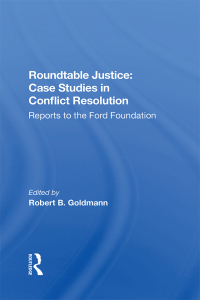 Cover image: Roundtable Justice: Case Studies In Conflict Resolution 1st edition 9780367286224