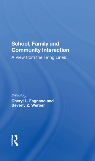 Cover image: School, Family, And Community Interaction 1st edition 9780367286620