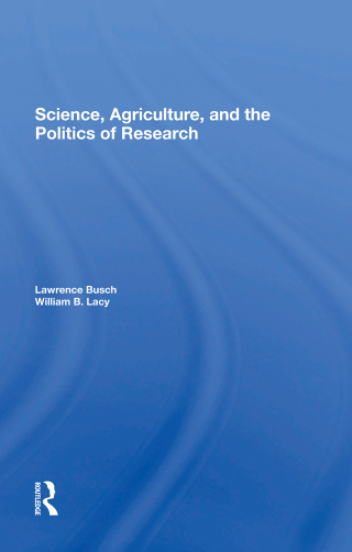 Cover image: Science, Agriculture, And The Politics Of Research 1st edition 9780367302177