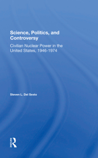 Cover image: Science, Politics, And Controversy 1st edition 9780367286729