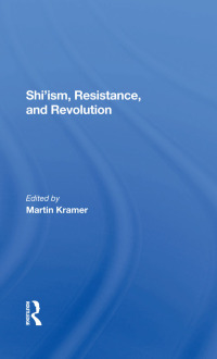 Cover image: Shi'ism, Resistance, And Revolution 1st edition 9780367287245