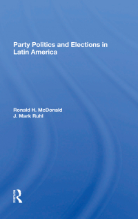 Cover image: Party Politics And Elections In Latin America 1st edition 9780367297794