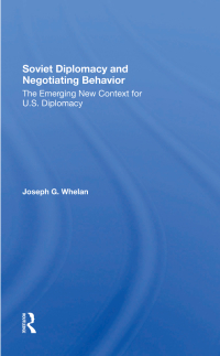 Cover image: Soviet Diplomacy And Negotiating Behavior 1st edition 9780367303648