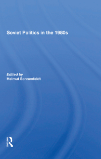 Cover image: Soviet Politics In The 1980s 1st edition 9780367303815