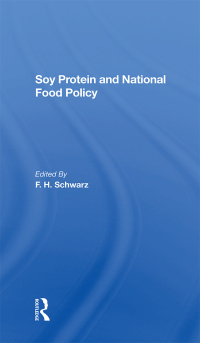 Cover image: Soy Protein And National Food Policy 1st edition 9780367288471