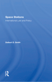 Cover image: Space Stations: International Law And Policy 1st edition 9780367303976