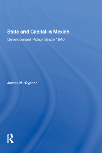 Cover image: State And Capital In Mexico 1st edition 9780367288600