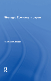 Cover image: Strategic Economy In Japan 1st edition 9780367288853