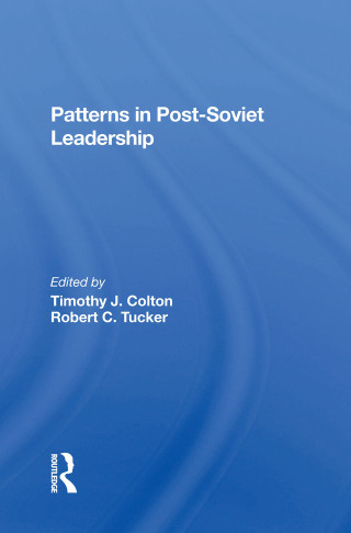 Cover image: Patterns In Postsoviet Leadership 1st edition 9780367297879