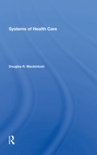 Cover image: Systems Of Health Care 1st edition 9780367289393