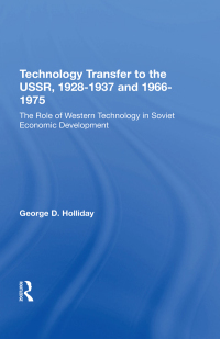 Imagen de portada: Technology Transfer to the USSR. 1928-1937 and 1966-1975: 1st edition 9780367304997