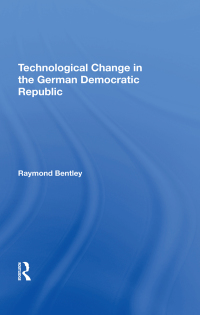 Cover image: Technological Change In The German Democratic Republic 1st edition 9780367289591