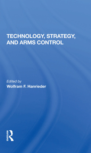 Cover image: Technology, Strategy, And Arms Control 1st edition 9780367289799