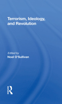 Imagen de portada: Terrorism, Ideology And Revolution 1st edition 9780367305383