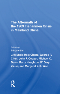 Imagen de portada: The Aftermath Of The 1989 Tiananmen Crisis For Mainland China 1st edition 9780367305468