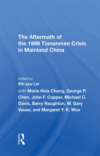 Immagine di copertina: The Aftermath Of The 1989 Tiananmen Crisis For Mainland China 1st edition 9780367305468