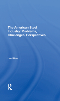 Cover image: The American Steel Industry 1st edition 9780367290085