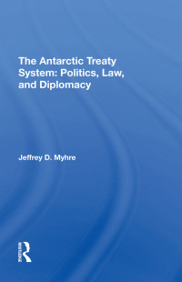 Cover image: The Antarctic Treaty System 1st edition 9780367290139