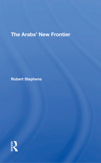 表紙画像: The Arabs' New Frontier 1st edition 9780367290177