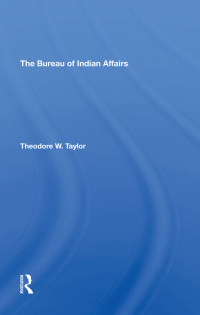 表紙画像: The Bureau Of Indian Affairs 1st edition 9780367290443