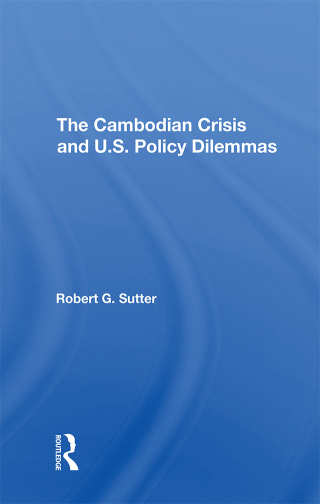 Cover image: The Cambodian Crisis And U.s. Policy Dilemmas 1st edition 9780367305963