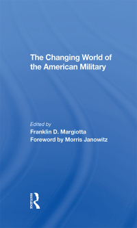 Omslagafbeelding: The Changing World Of The American Military 1st edition 9780367290733