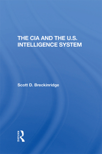 صورة الغلاف: The Cia And The U.s. Intelligence System 1st edition 9780367290870