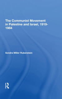 Cover image: The Communist Movement In Palestine And Israel, 1919-1984 1st edition 9780367306410