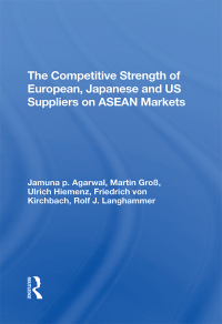 Immagine di copertina: The Competitive Strength Of European, Japanese, And U.s. Suppliers On Asean Markets 1st edition 9780367290993